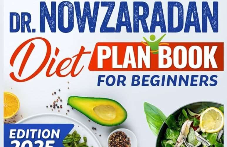 Essential Guide to the 2025 Dr. Nowzaradan Diet Plan: Smart Ways to Optimize Your Health