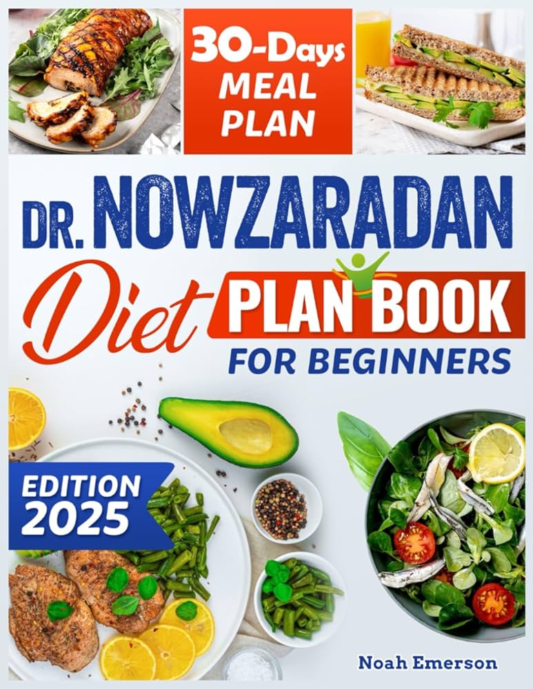 Essential Guide to the 2025 Dr. Nowzaradan Diet Plan: Smart Ways to Optimize Your Health